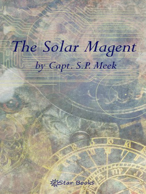 Title details for The Solar Magnet by Capt SP Meek - Available